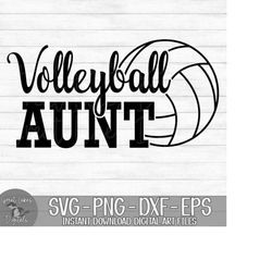 Volleyball Aunt - Instant Digital Download - svg, png, dxf, and eps files included!