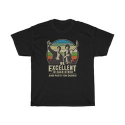 Be Excellent To Each Other Funny Iconic T-Shirt