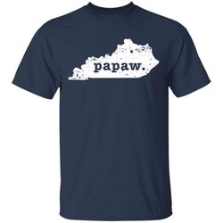 Papaw T Shirt Kentucky T Shirt Coolest Grandpa