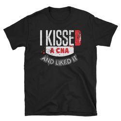 kissed cna shirt certified nursing assistant shirt nurse husband spouse wife boyfriend girlfriend gift