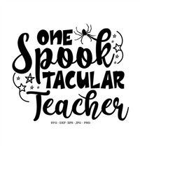 Teacher Halloween Svg, One SpookTacular Teacher, Trick or Teach Svg, English Teacher Gift, Teacher Shirt Svg, Teacher Cu