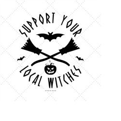 Witches Cut File, Support Your, Best Witches, Funny Witch Svg, Halloween Witch Svg
