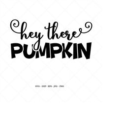 Hey There Pumpkin Svg, Doormat Pumpkin Svg, Pumpkin Sign Svg, Pumpkin Decor, Pumpkin Mug Svg