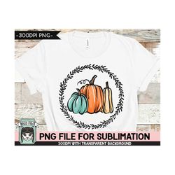 Pumpkin Wreath SUBLIMATION design PNG, Pumpkin png file, Pumpkin png download, Fall, Autumn, Halloween, Thanksgiving, Aq