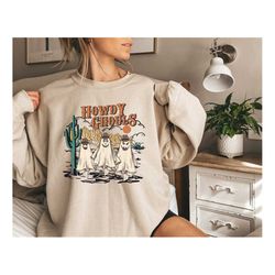 Howdy Ghouls Halloween Sweatshirt, Western Halloween Crewneck, Vintage Western Halloween Shirt for Women, Cowgirl Howdy