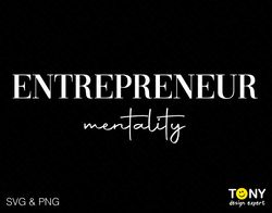 Entrepreneur Mentality Svg, Small Business Owner Svg, Entrep