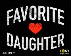 Favorite Daughter Png, Daughter Png, Daughter Birthday Png,