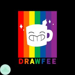 Drawfee Supports Pride Rainbow Drawfee Funny Cup Svg
