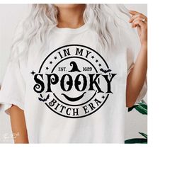 In My Spooky Bitch Era PNG SVG, Spooky Season Svg, Halloween Shirts Svg, Halloween Png, Spooky Vibes Svg, Spooky Bitch S