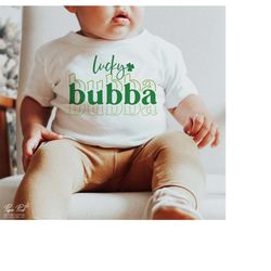 Lucky bubba SVG, St Patricks Day SVG, Family lucky SVG, St Patricks Shirt Svg, Gift for brother Svg, Png Cut Files for C