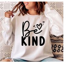 Be Kind Svg, Unity day Svg, Inspirational SVG, Motivational SVG, happiness Svg, Kindness Svg, Gift for her Svg, Anti Bul