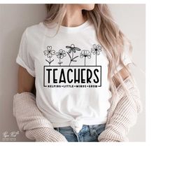Teacher SVG, Helping Little Minds Grow SVG, Teacher Life SVG, Gifts for teacher Svg, Funny Teacher Shirt Svg, Png Cutfil