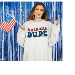American Dude SVG PNG, 4th of July SVG, Retro Independence Day Svg, Matching shirt Svg, Mommy and Me Svg, Sublimation Di