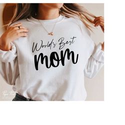 World's Best Mom Svg, World Mother Family Svg, Mother's day Svg, Mama Svg, Mom Shirt Svg, Svg files for Cricut and Silho