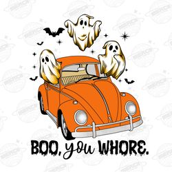 Boo, You Whore PNG, Sublimation Design  Spooky Season png  H