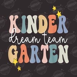 Kindergarten Dream Team Png, Kindergarten Teacher Png, Kinde