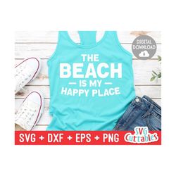 The Beach Is My Happy Place svg - Summer Cut File - Beach - Quote - svg - svg - dxf - eps - png - Silhouette - Cricut -