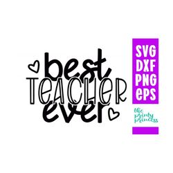 Best Teacher Ever svg, Teacher svg, teach shirt png, dxf, eps Commercial Use