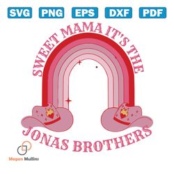 Funny Sweet Mama Its The Jonas Brothers SVG Digital File