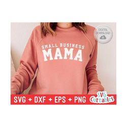 Small Business Mama svg - Cut File - Small Business - svg - dxf - eps - png - Silhouette - Cricut - Digital File