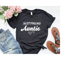 Best Friend Aunt Shirt, From Best Friend to Auntie Shirt, Promoted to Auntie, Pregnancy Announcement Shirt Aunt, Best Au