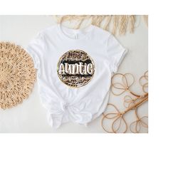 Leopard Auntie Shirt, Auntie Gift, Aunt Shirt, Best Aunt Ever, New Aunt Shirt, Aunt Gift, Gift For Aunt, Gift For Auntie
