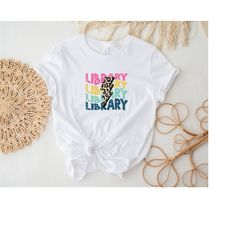 Library Shirt, Librarian Shirt, Funny Librarian Shirt, Book Lover, Librarian Gift, Library Shirt, School Librarian Gift,