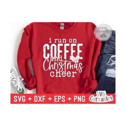 I Run On Coffee And Christmas Cheer svg - Christmas svg - Cut File - svg - eps - dxf - png - Funny - Silhouette - Cricut