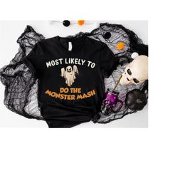 Most Likely To Do The Monster Mask Halloween Shirts, Funny Teacher Halloween Shirts, Halloween Shirt, Spooky Matching Gr