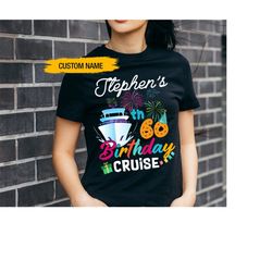 Personalized Birthday Cruise Tshirt, Custom 60th Birthday Gift T Shirts, Cruising Birthday Tee, Cruise Lovers Tee, Cruis