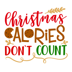 Christmas Calories Don't Count, Santa Claus Svg, Christmas Svg, Silhouette, Cricut, Printing, Dxf, Eps, Png, Svg