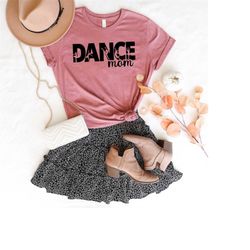 Dance Mom Shirts, Mom Shirts, Dancing Mom, Mother's Day Gift, Best Mother's Gift, Gift For Mom, Gift For Her, Mom Life,
