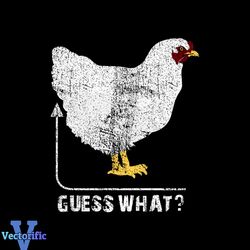 Guess What Chicken Butt Svg, Chicken Svg, Rooster Svg, Chicken Gift, Rooster Shirt, Funny Chicken, Love Chicken, Chicken