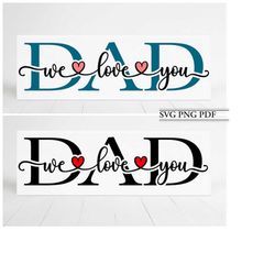 We Love You Dad SVG PNG PDF, I Love you Dad Tile, World's Best Dad Svg, Father's Day Card, Father's Day Gift, Dad Svg, B