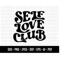 COD815-Self love club svg/i love my body svg/Line Art Svg/Minimalist Svg/quote svg /quote clipart/commercial use/INSTANT