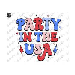 Party in the USA Png, 4th of July Png, Retro Png, American Patriotic Png, USA Png, America Png, Sublimation Design
