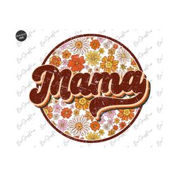 Floral Mama PNG, Retro Mama Png, Groovy Boho Sublimation, Png, Mom Png, Mama Shirt Design, Mother's Day Png, Sublimation