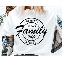Family Trip In Progress SVG PNG PDF, Family Vacation Svg, Vacay Svg, Vacation Svg, Trip Svg, Beach Svg, Vacation 2023 Sv
