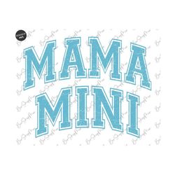 Blue Mama Mini Png, Matching Designs, Mama Varsity Png, Mom Png, Mama T Shirt Design, Mother's Day Png, Sublimation Desi