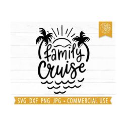 Family Cruise SVG, Ocean Waves svg, Palm Trees, Beach Quote, Cruise Shirt svg, Cruise png, Sunshine, Beach Vibes, Cruisi