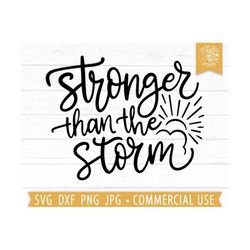 Stronger than the Storm SVG Cut File, Bible Quote svg, Christian svg, Motivational Svg, Inspirational Svg, Positive Quot