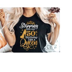 Stepping Into My 50th Birthday SVG, Fifty And Fabulous Svg, Hello Fifty Svg, 50th Birthday Svg, Birthday Queen Svg, It's