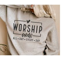 Worship Mode Svg, Created With a Purpose Svg, Christian Svg, Self Love Svg, Easter Svg, Worthy Svg, Made to Worship Svg,