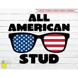 4th of July svg Boy, Summer svg Patriotic svg All Amercian Stud svg USA Flag svg  Star svg files for Cricut Downloads Si