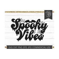 Spooky Vibes SVG Halloween Cut File for Cricut, Silhouette, Vintage Halloween Lettering Shirt Design, Commercial Use Ins