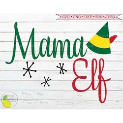 Christmas svg Buddy the Elf svg Funny svg Mom svg Mama svg Family Christmas Pajamas svg Elf Movie svg files for Cricut D