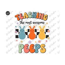 Teaching The Most Awesome Peeps Png, Easter Teacher Sublimation Design, Cute File, Trendy Easter Png, Digital Download
