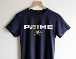 Coach Prime Shirt, Deion Sanders Shirt, Colorado Buffaloes Shirt - T-Shirt, Sweatshirt and Hoodie Available