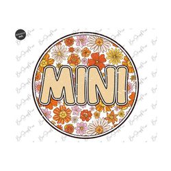 Floral Mini PNG, Sublimation Png, Boho Png, Retro Mini Png, Sublimation Design, Mini Png, Mama Mini Shirt Design, Mother
