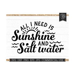 Sunshine and Salt Water SVG Ocean Beach Saying, Summer Quote, Vacation, Cruise, Beach Designs, Sun Rays, All I Need Is,